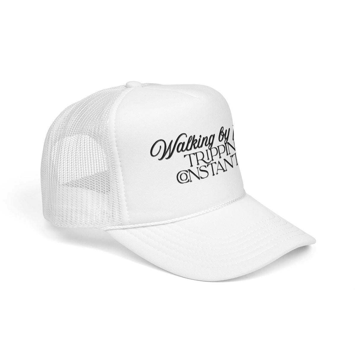 "Walking By Faith, Tripping Constantly" Trucker Hat