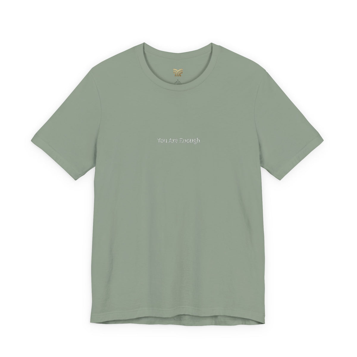 You Are Enough Comfort Tee - Embroidery