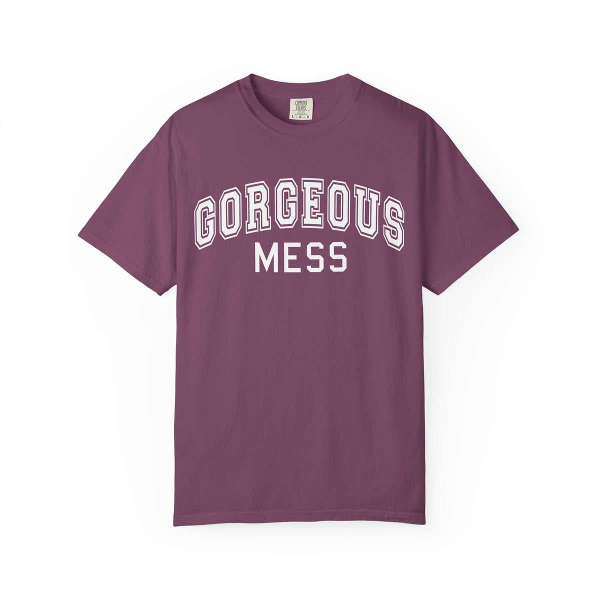 Gorgeous Mess T-Shirt