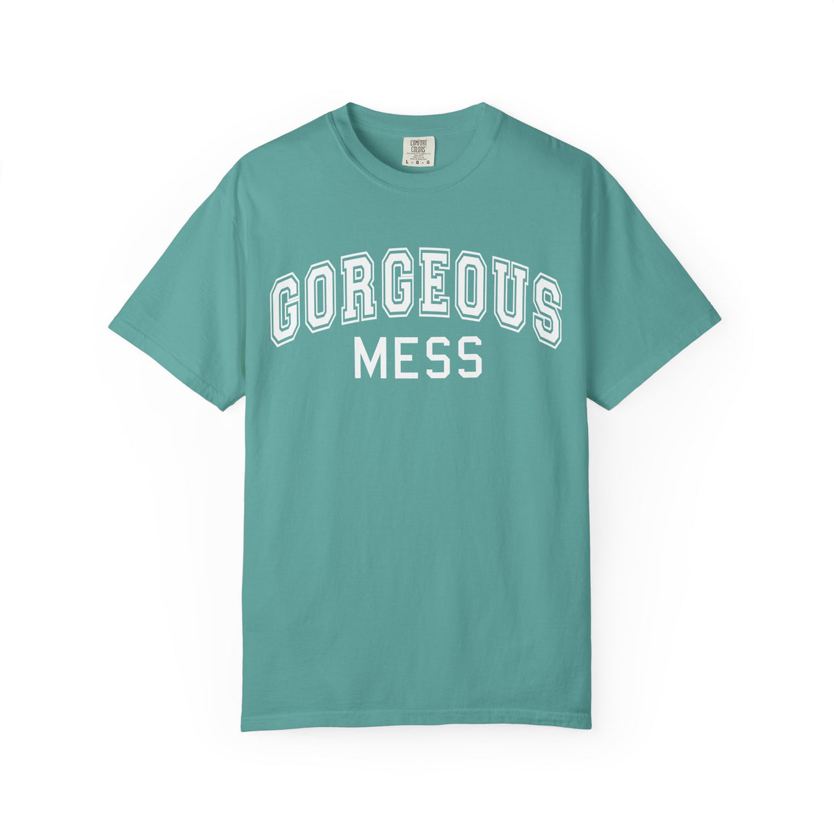 Gorgeous Mess T-Shirt