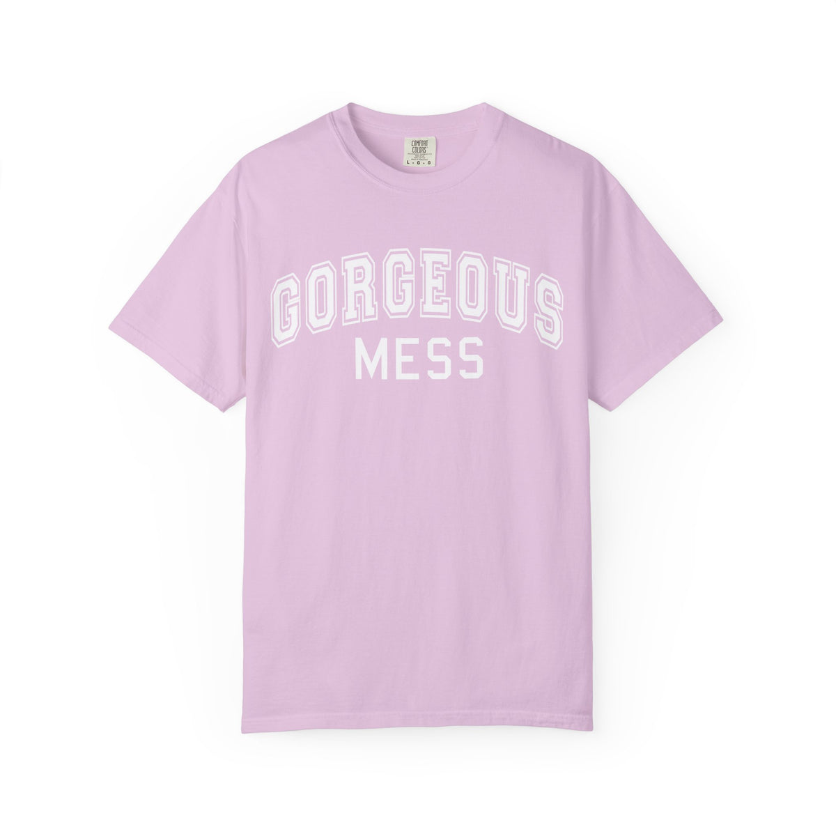 Gorgeous Mess T-Shirt