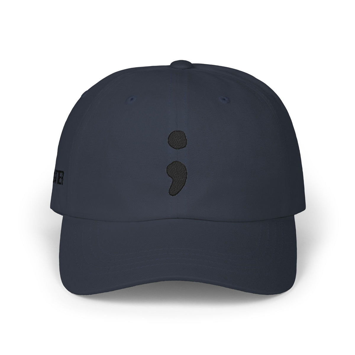 YOU MATTER Semicolon Dad Cap- Embroidery