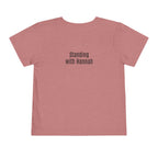 Standing with Hannah - Toddler TShirt