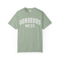 Gorgeous Mess T-Shirt