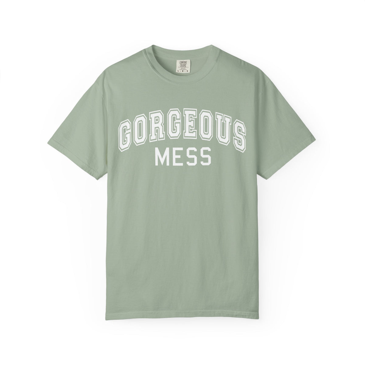 Gorgeous Mess T-Shirt