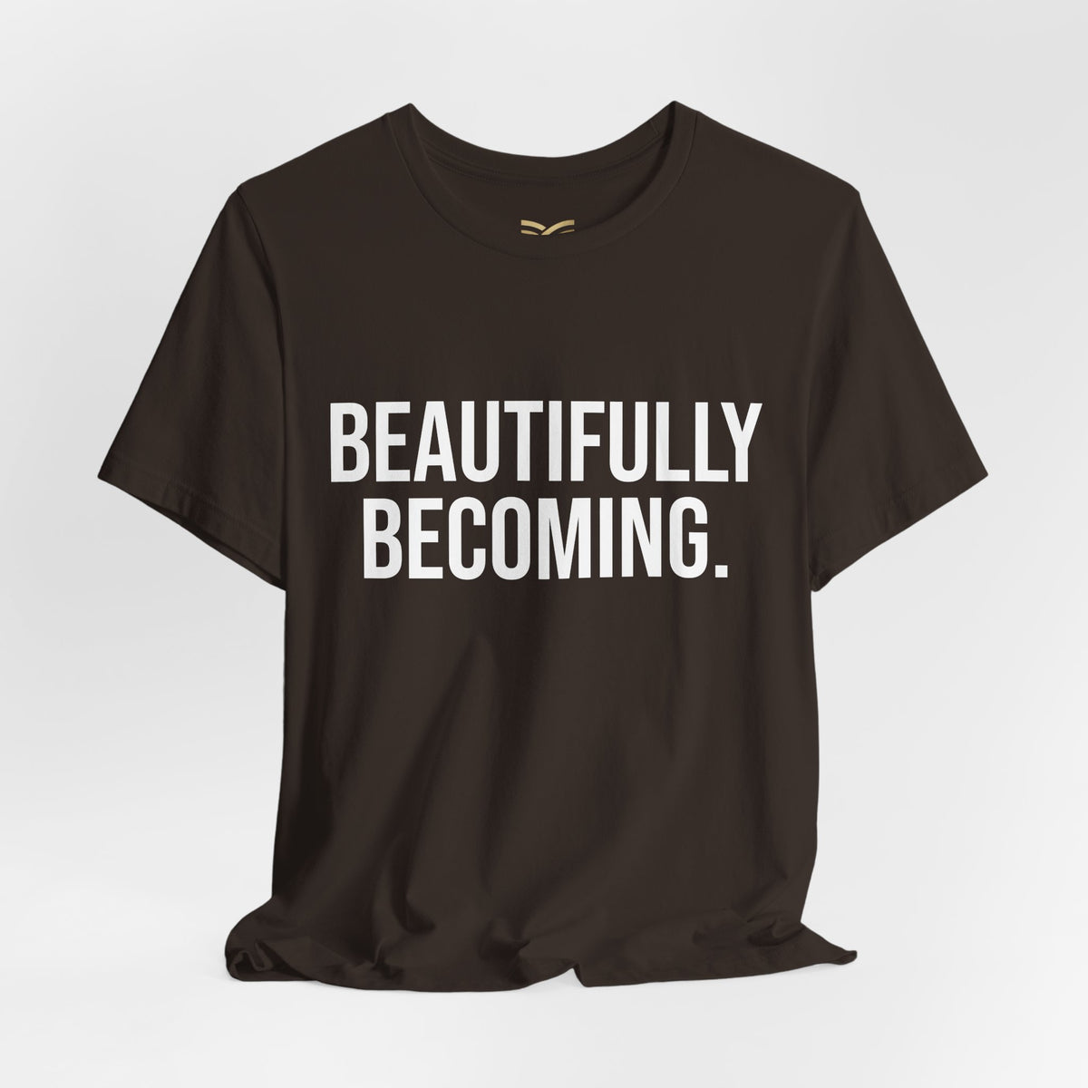 Beautifully Becoming Tee — Inspirational Women's Graphic T-Shirt