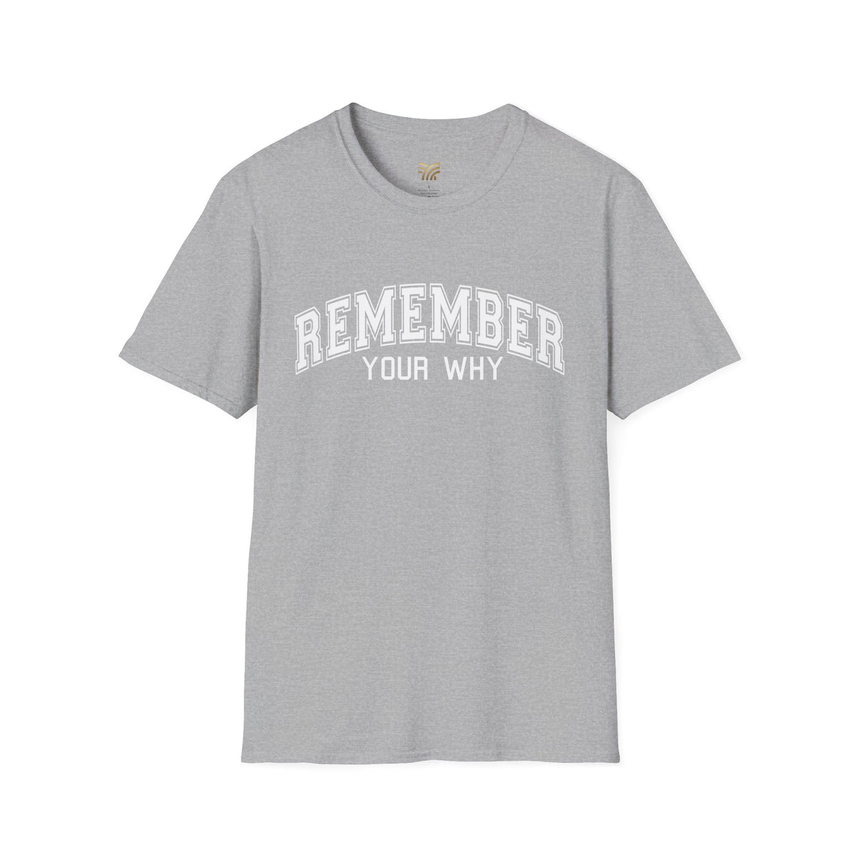 Remember Your Why T-Shirt — Motivational Graphic Tee