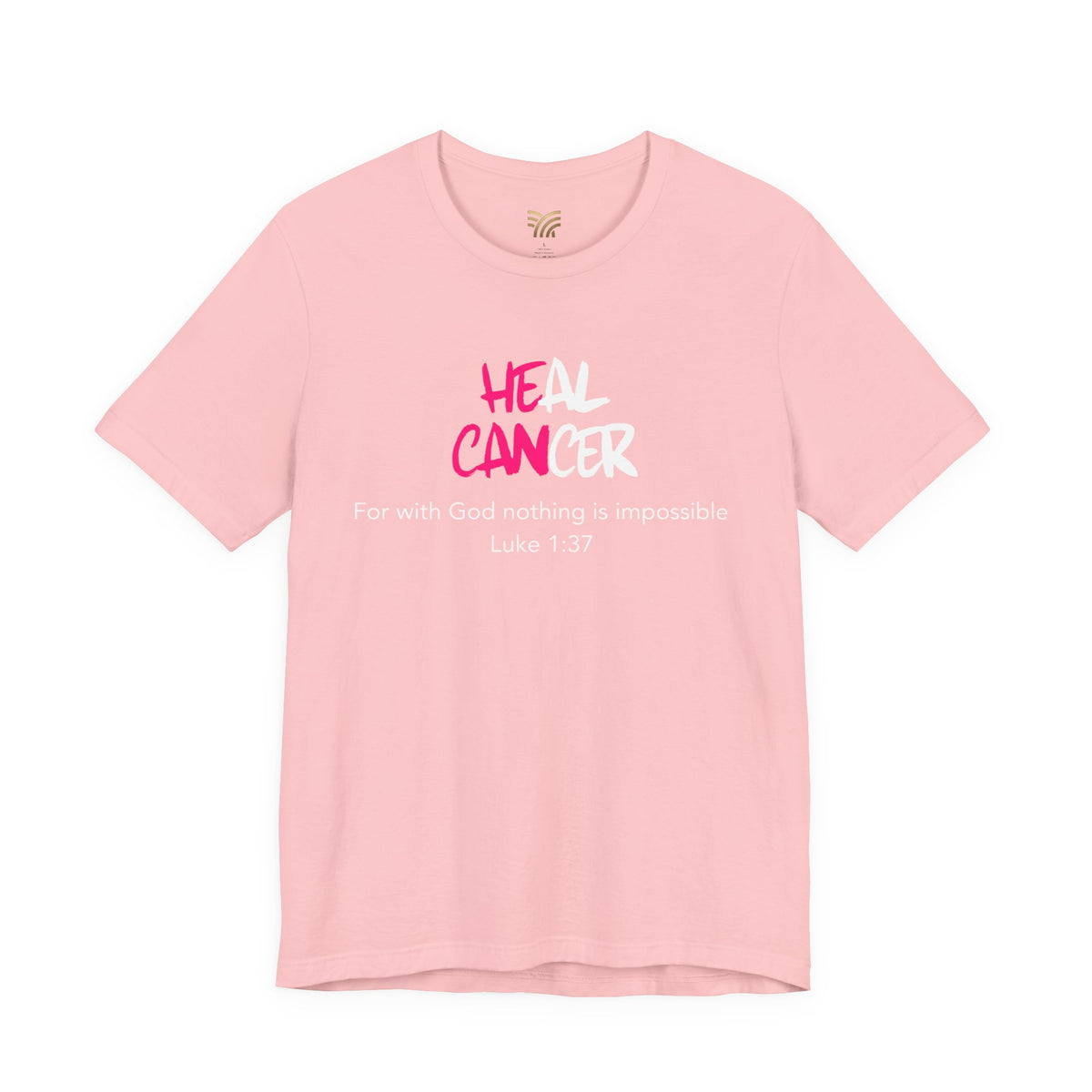 Nothing is impossible - Letty's Heal Cancer T-shirt