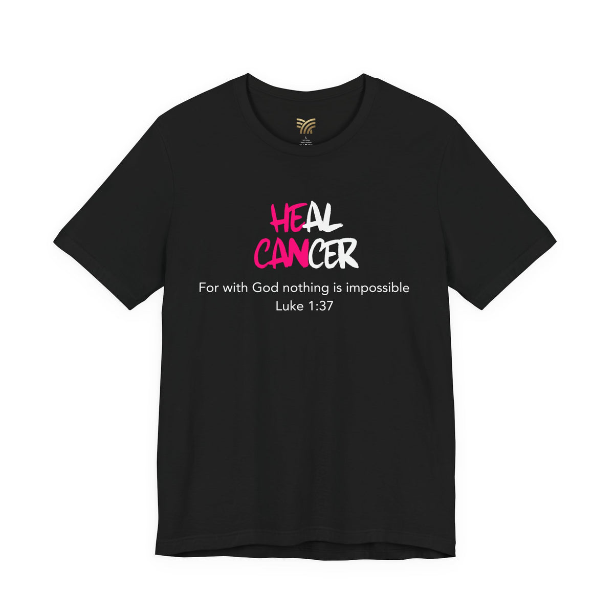 Nothing is impossible - Letty's Heal Cancer T-shirt