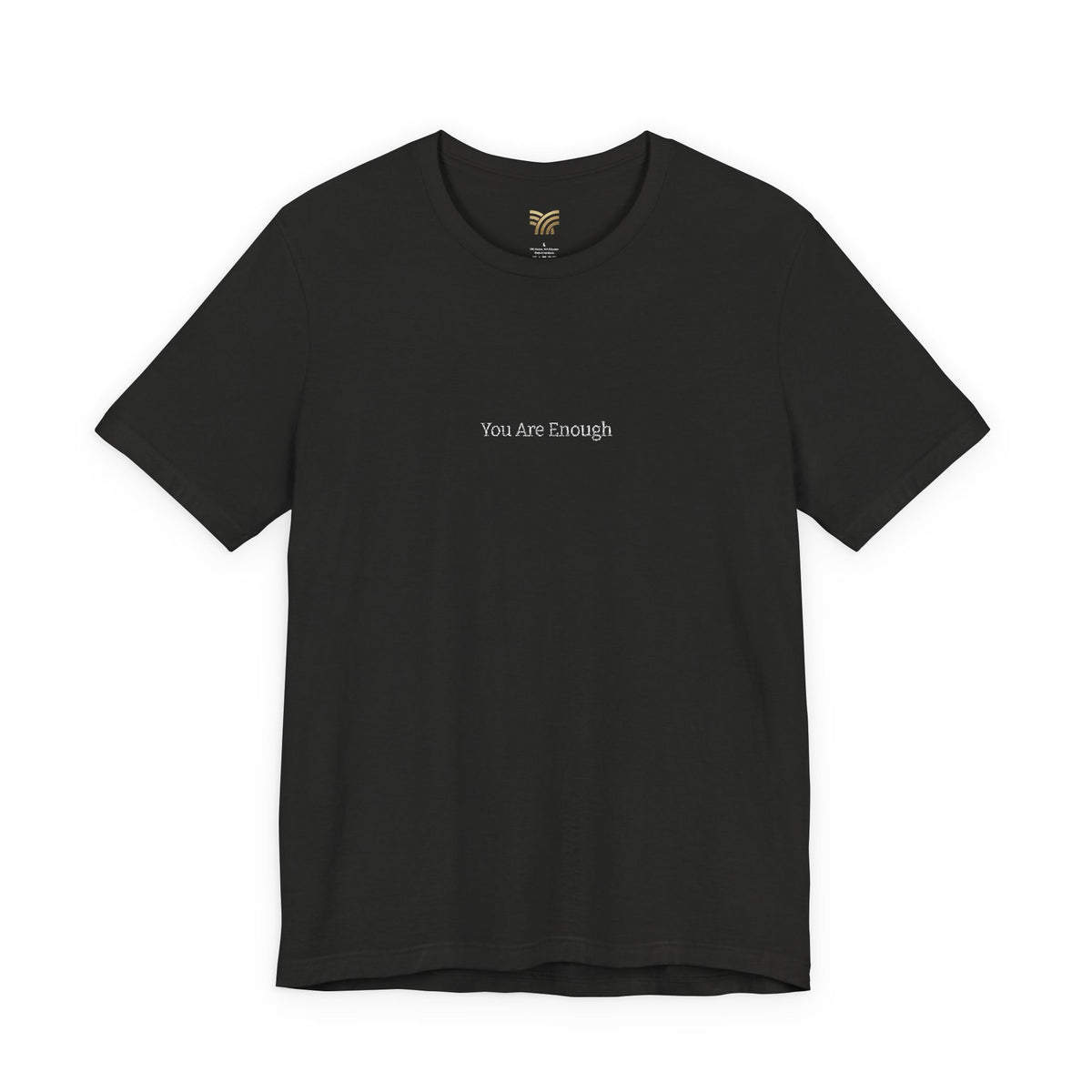 You Are Enough Comfort Tee - Embroidery