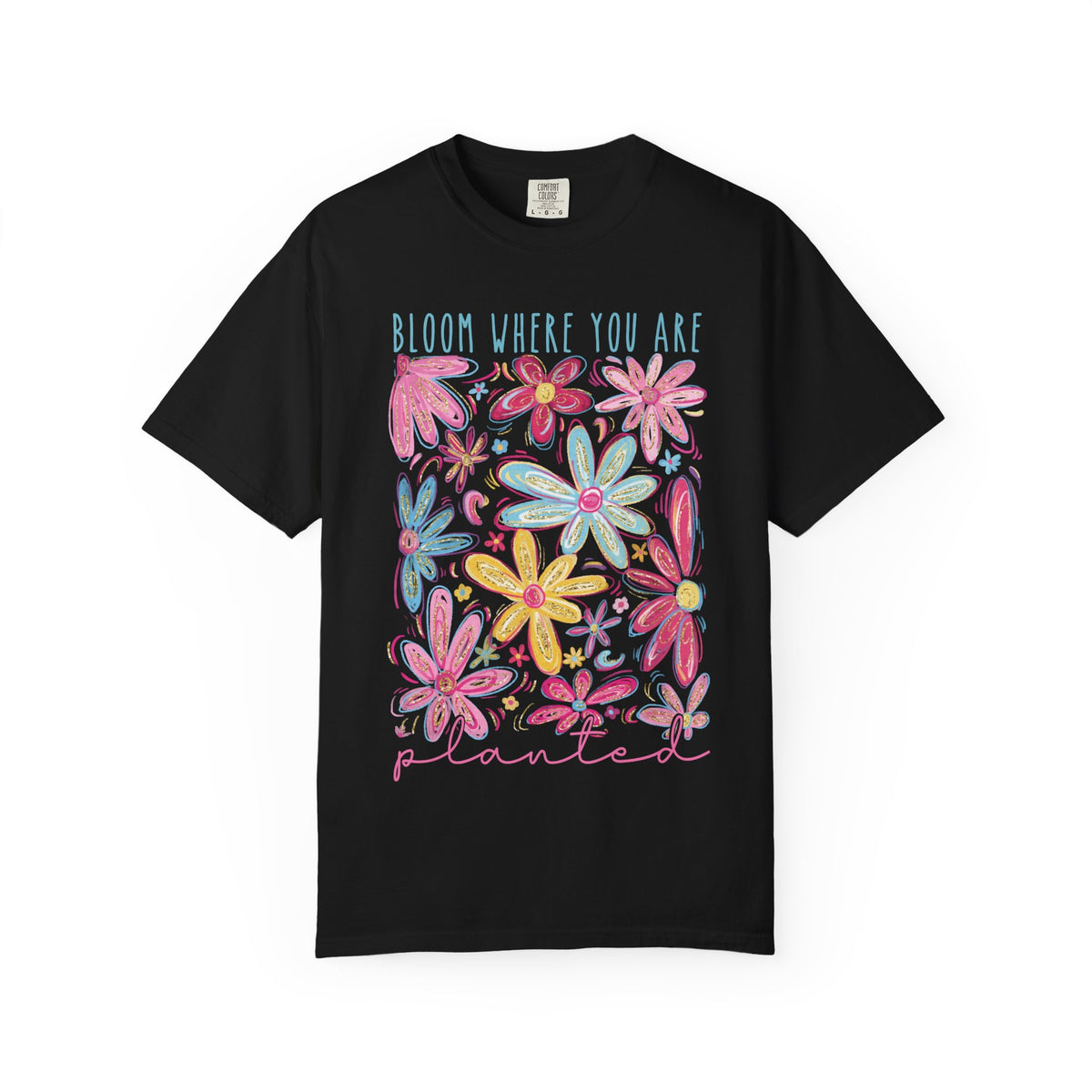 Bloom Where You Are Planted Floral T-Shirt