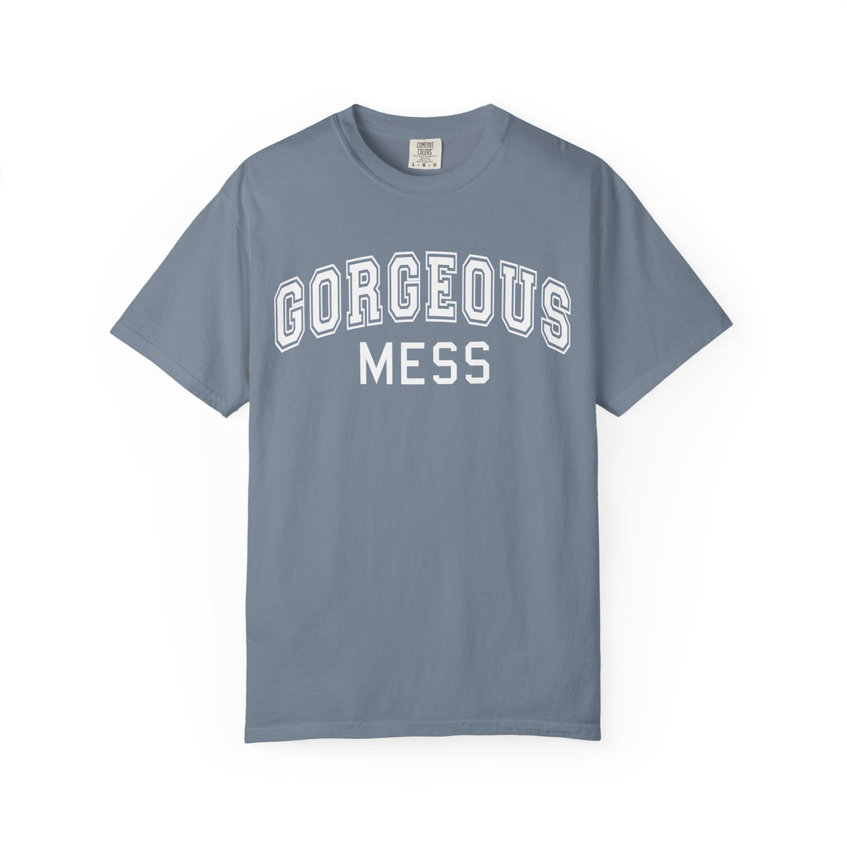 Gorgeous Mess T-Shirt