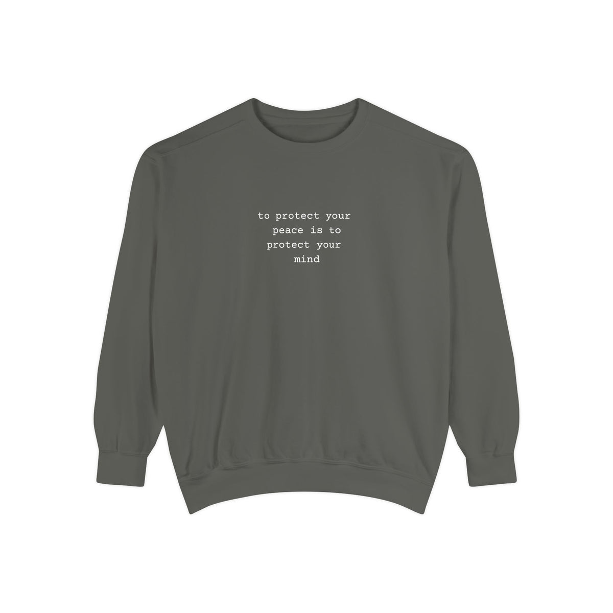 Gray sweatshirt with text to protect your peace is to protect your mind 